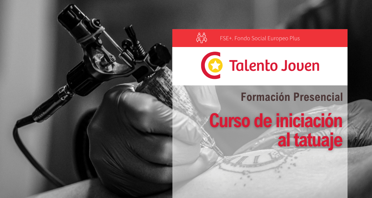 Talento Joven - Curso de iniciación al tatuaje