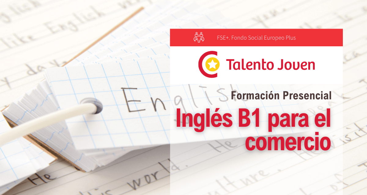 Banner Talento Joven - Inglés B1 para el comercio