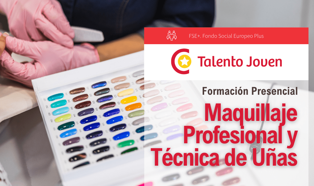Maquillaje profesional y técnica de uñas – PLAZAS AGOTADAS