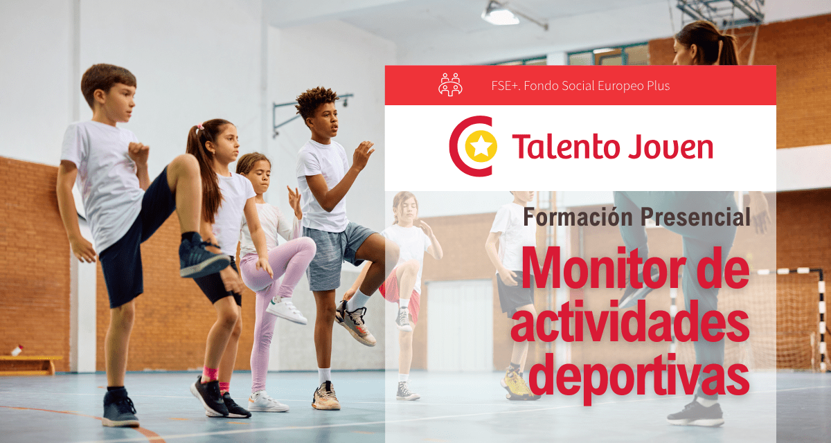 Talento Joven - Monitor de actividades deportivas